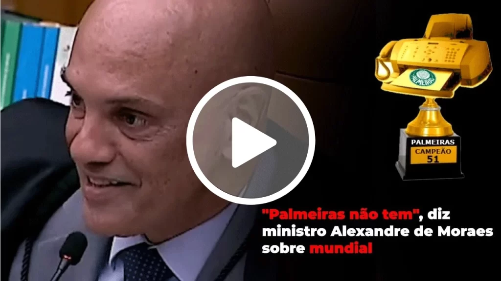 Alexandre de Moraes irrita palmeirenses: "Não tem Mundial"